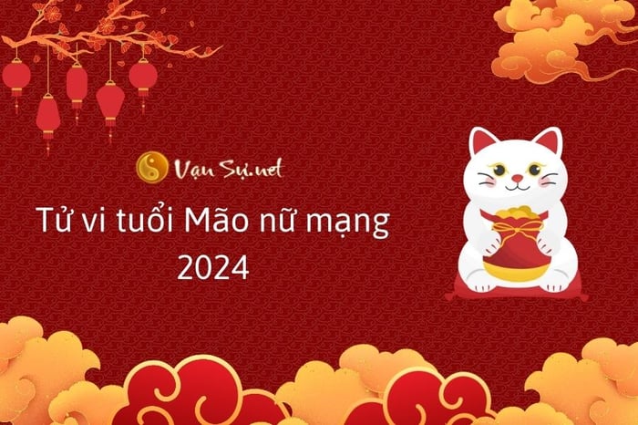 Tử Vi 2024 Cho Phụ Nữ Theo 12 Con Giáp, Phân Tích Theo Tuổi