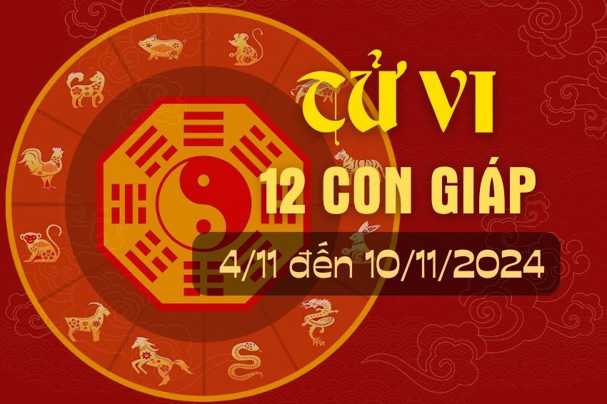 Tử vi tuần mới từ ngày 4/11 - 10/11/2024 của 12 con giáp