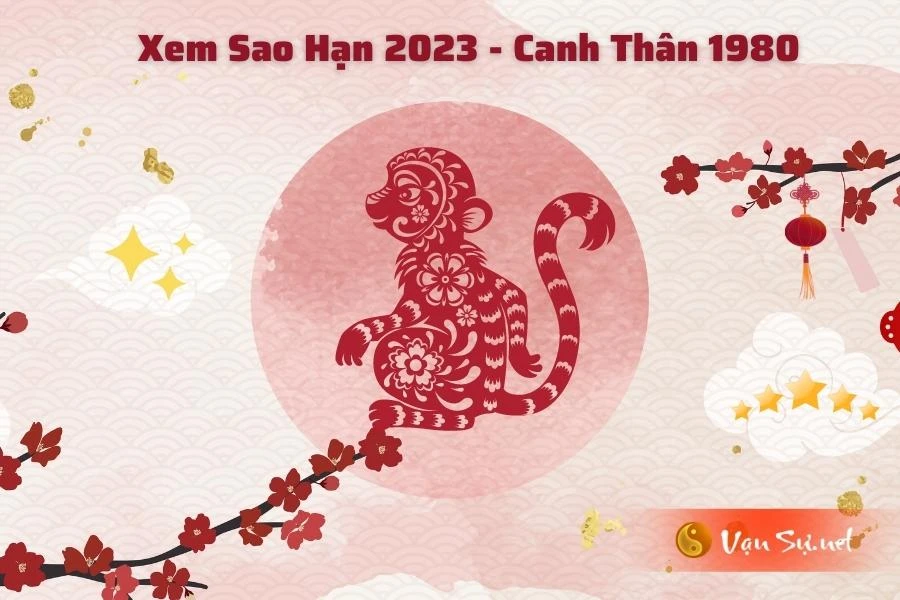 Tử Vi Tuổi Canh Thân 1980 Năm 2023 - Nữ Mạng