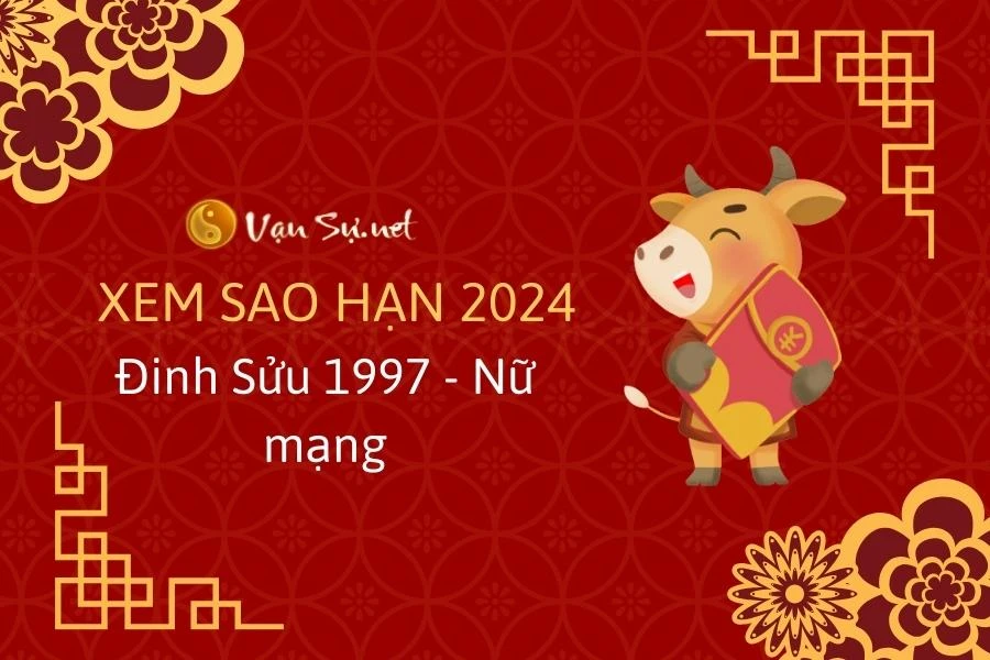 Tử Vi Tuổi Đinh Sửu 1997 Năm 2024 - Nữ Mạng