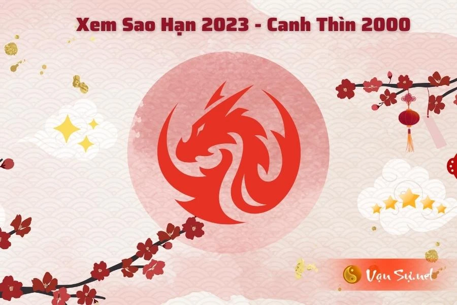 Tử Vi Tuổi Canh Thìn 2000 Năm 2023 - Nữ Mạng