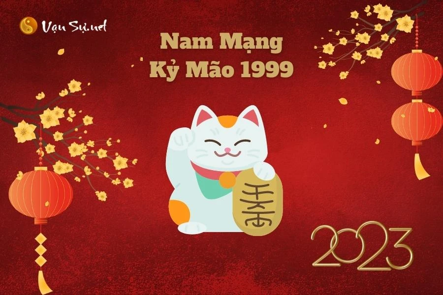 Tử Vi Tuổi Kỷ Mão 1999 Năm 2023 - Nam Mạng