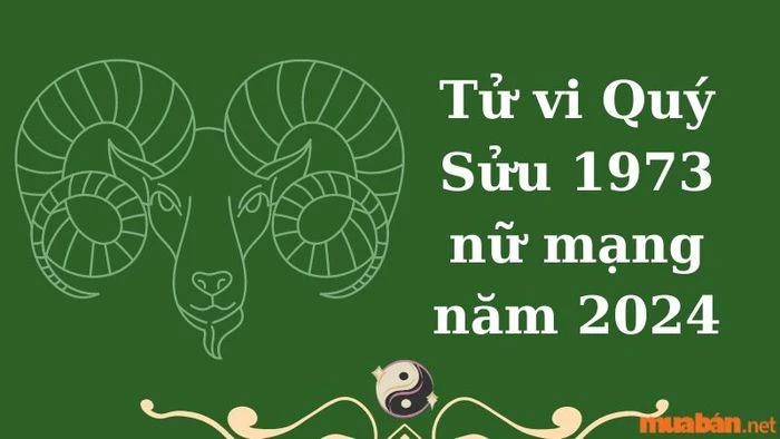 Tử vi Quý Sửu 1973 Năm 2024 - Nữ Mạng: Không gặp hạn Tam Tai